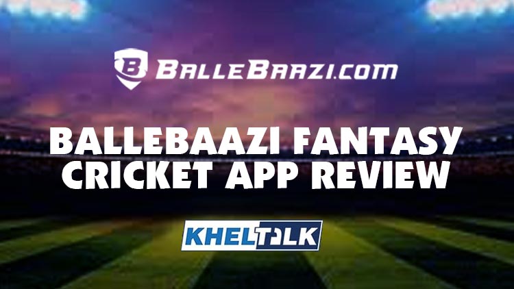 BalleBaazi App Review - Features & Ballebaazi App Download Link