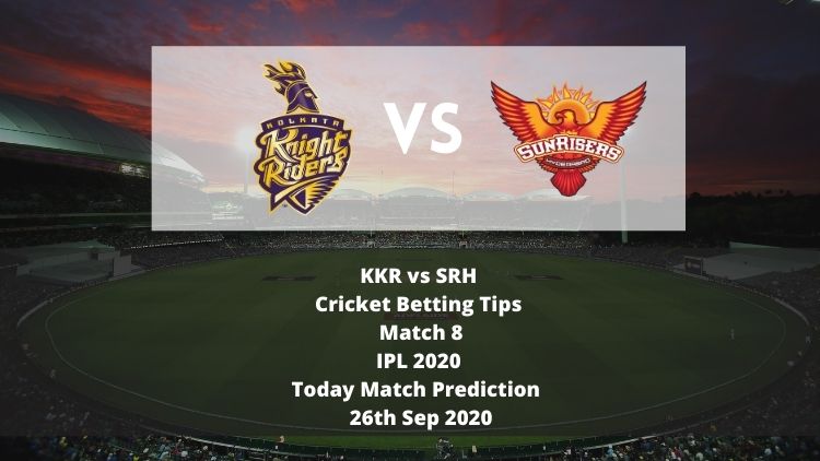 KKR vs SRH | Cricket Betting Tips | Match 8 | IPL 2020 | Today Match Prediction | 26 Sep 2020