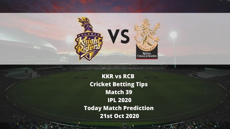 KKR vs RCB | Cricket Betting Tips | Match 39 | IPL 2020 | Today Match Prediction | 21st Oct 2020