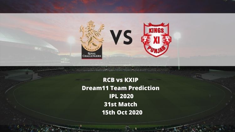 RCB vs KXIP Dream11 Team Prediction | IPL 2020 | 31st Match | 15th Oct 2020