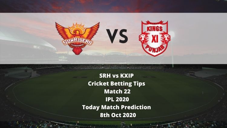 SRH vs KXIP | Cricket Betting Tips | Match 22 | IPL 2020 | Today Match Prediction | 8th Oct 2020