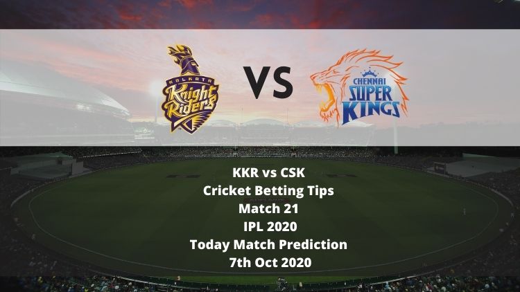 KKR vs CSK | Cricket Betting Tips | Match 21 | IPL 2020 | Today Match Prediction | 7th Oct 2020