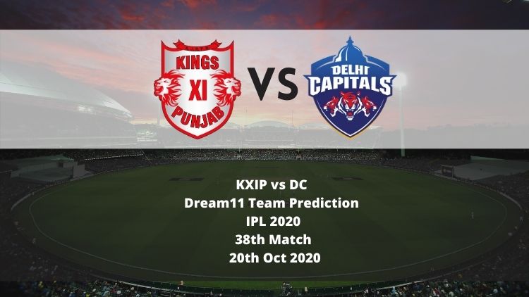 KXIP vs DC Dream11 Team Prediction | IPL 2020 | 38th Match | 20th Oct 2020