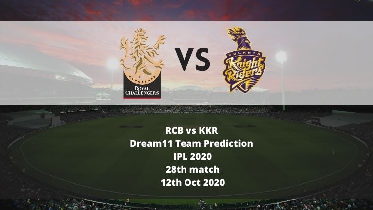 RCB vs KKR Dream11 Team Prediction | IPL 2020 | 28th match | 12th Oct 2020