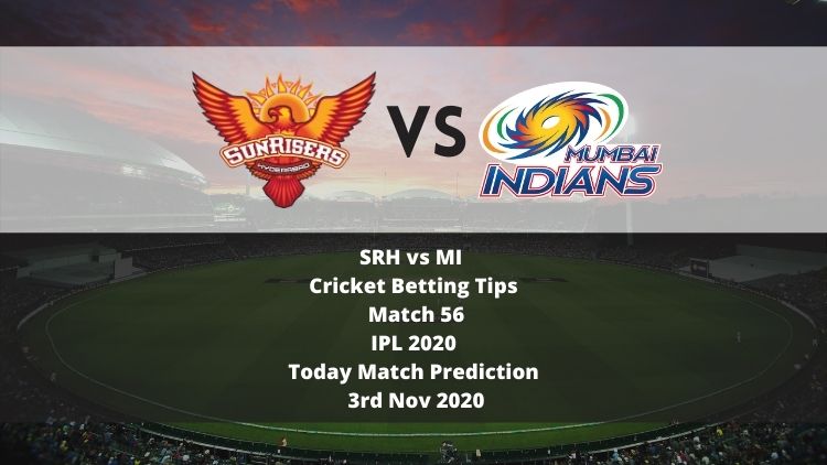 SRH vs MI | Cricket Betting Tips | Match 56 | IPL 2020 | Today Match Prediction | 3rd Nov 2020