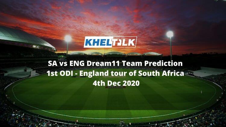 SA vs ENG Dream11 Team Prediction _ 1st ODI _ England tour of South Africa _ 4th Dec 2020