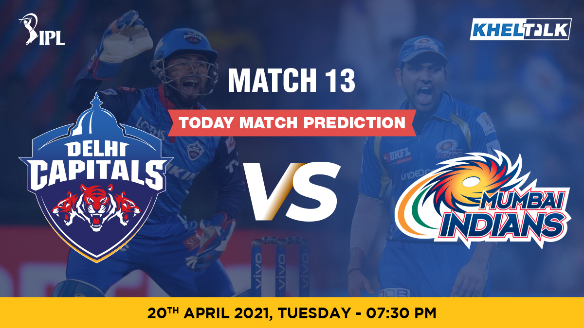 DC vs MI Today Match Prediction Cricket Betting Tips Match 13 IPL 2021 20th April