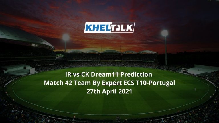 IR vs CK Dream11 Prediction