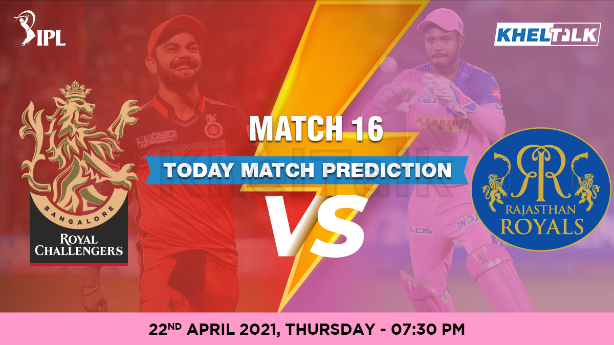 RCB vs RR Today Match Prediction Cricket Betting Tips Match 16 IPL 2021 22 April