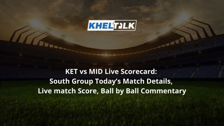 KET vs MID Live Scorecard: South Group, Vitality T20 Blast, Today’s Match Details, Live match Score, Ball by Ball Commentary