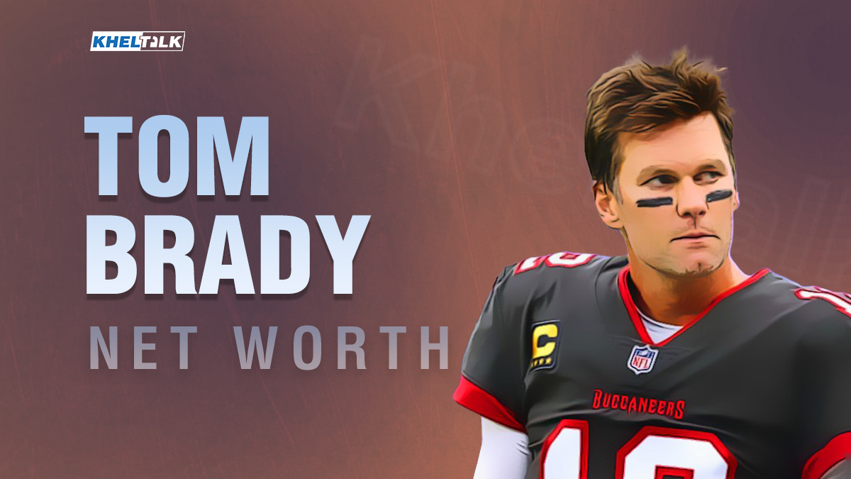 Tom Brady Net Worth