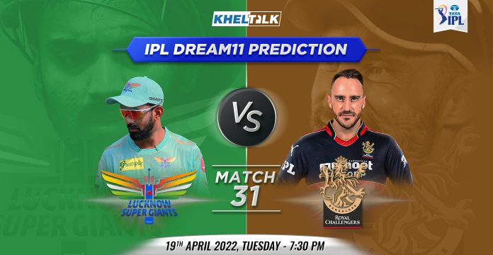 LSG vs RCB Dream11 Prediction Team TATA IPL Match 31 by Expert, 19 APR 2022